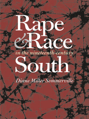 cover image of Rape and Race in the Nineteenth-Century South